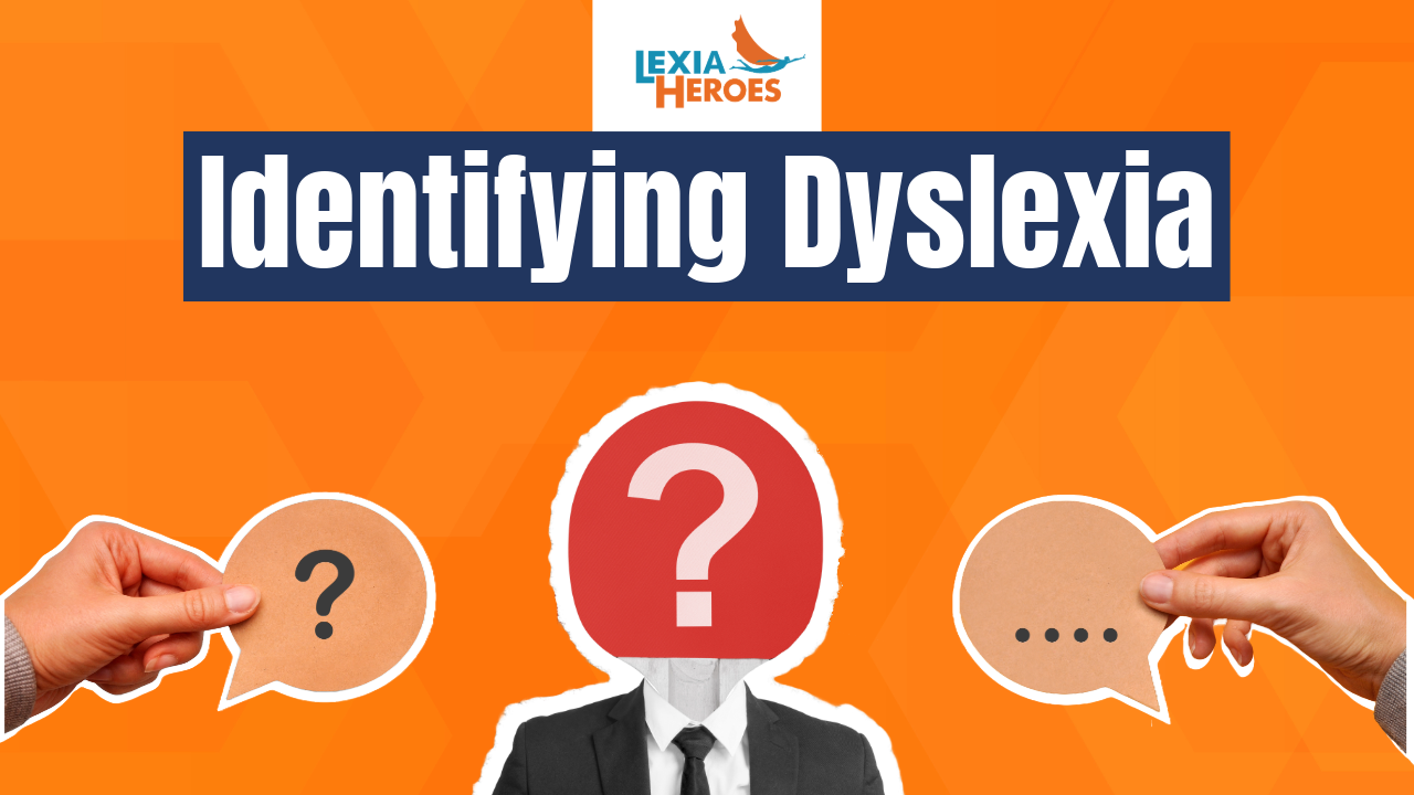 Identifying Dyslexia